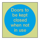 Door Kept Closed When Not In Use Photoluminescent Sign - PVC Safety Signs