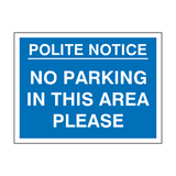 No Parking In This Area Sign - PVC Safety Signs