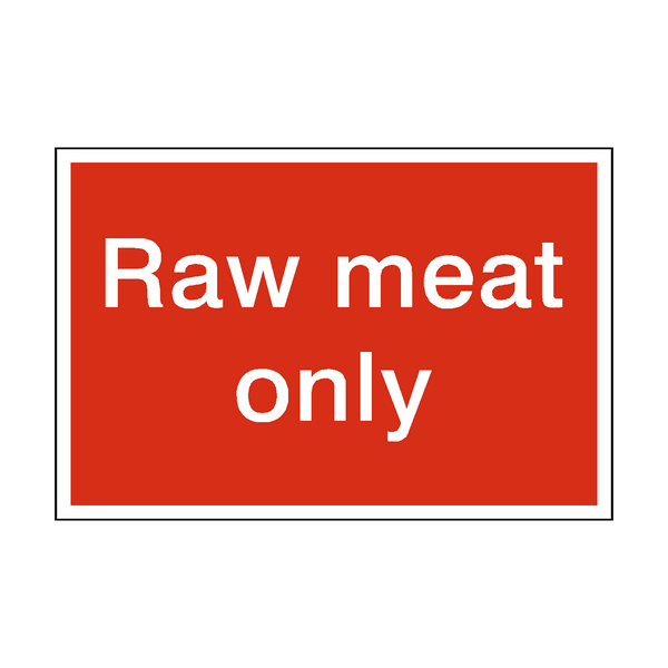 Raw Meat Only Sign - PVC Safety Signs