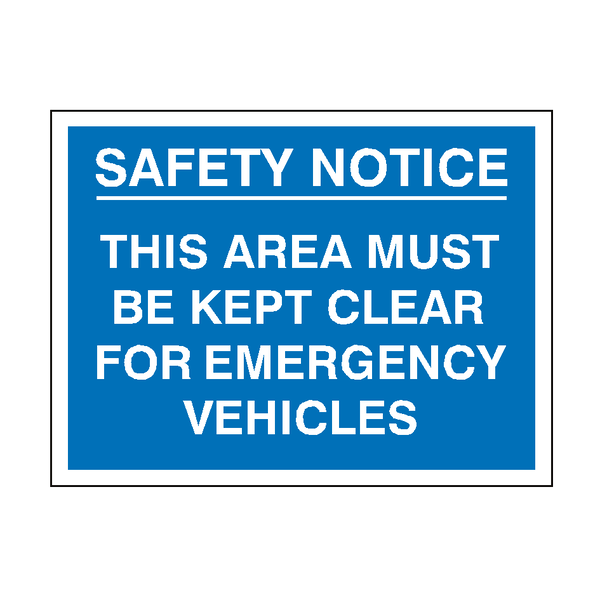 Safety Notice Emergency Vehicle Sign - PVC Safety Signs