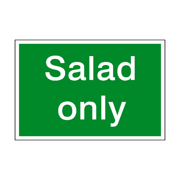 Salad Only Sign - PVC Safety Signs