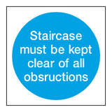 Staircase Must Be Kept Clear Signs - PVC Safety Signs