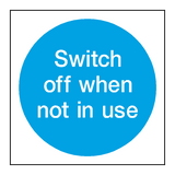 Switch Off Not In Use Sign - PVC Safety Signs