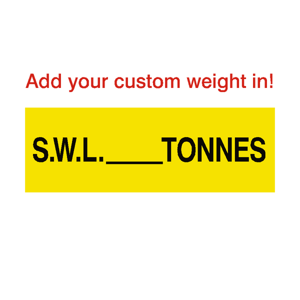 SWL Sign Tonnes Yellow Custom Weight | PVC Safety Signs