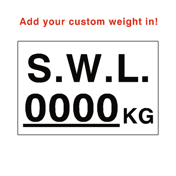 SWL Kg Sign White Custom Weight - PVC Safety Signs