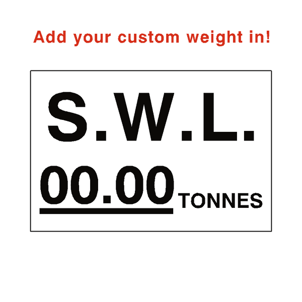 SWL Tonnes Sign White Custom Weight - PVC Safety Signs
