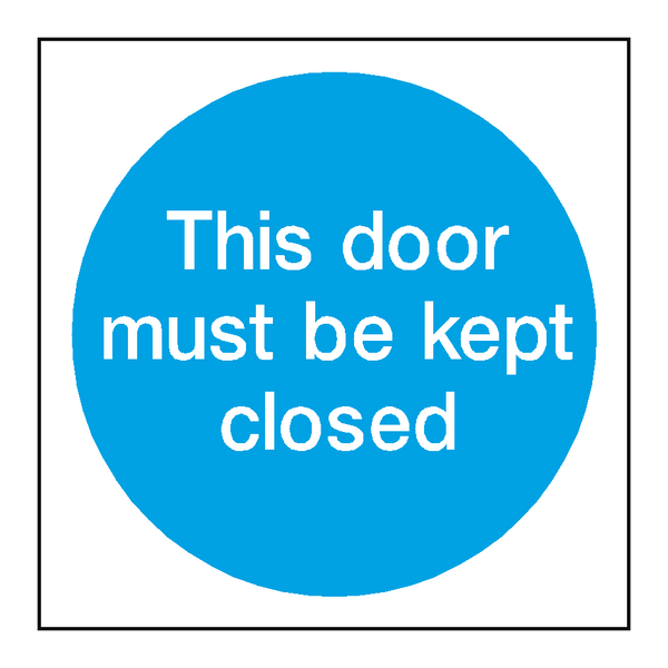 This Door Must Be Kept Closed Sign - PVC Safety Signs