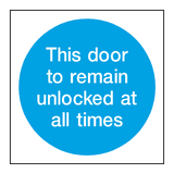 Door To Remain Unlocked Sign - PVC Safety Signs