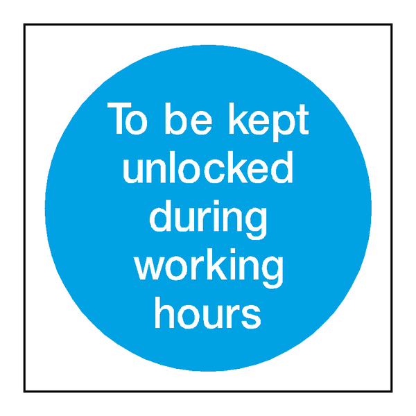 Unlocked In Working Hours Door Sign - PVC Safety Signs