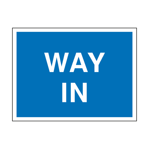 Way In Traffic Sign - PVC Safety Signs